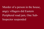 घर मे सो रहे व्यक्ति की हत्या, गुस्साये ग्रामीणों ने किया ईस्टर्न पेरिफेरल रोड जाम, एक सब इस्पेंक्टर सस्पेंड 